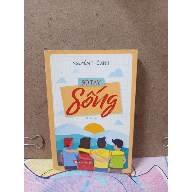 Sổ Tay Sống - Nguyễn Thế Anh KỸ NĂNG RUBO2809 920091