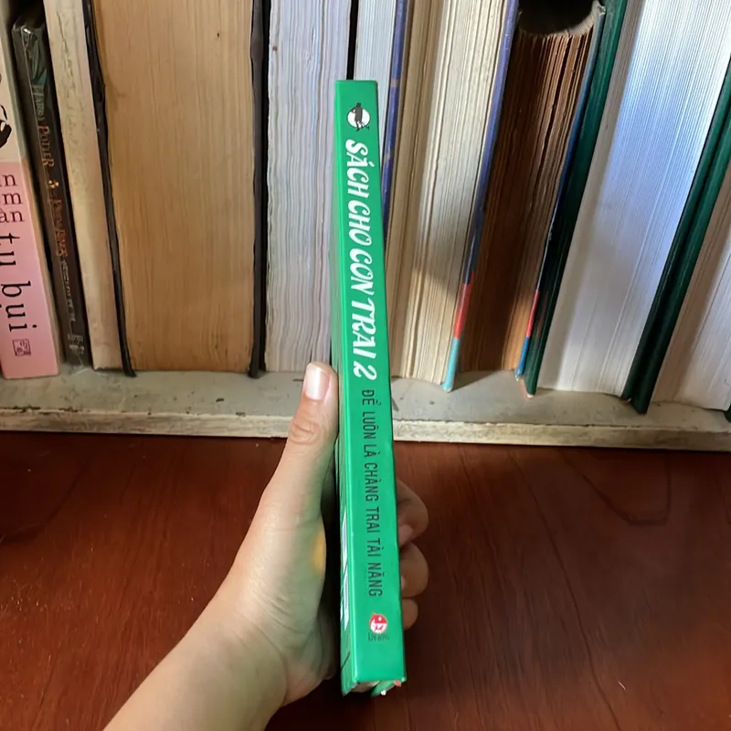 II Tựa Sách: Sách Cho Con Trai _ Để Luôn Là Chàng Trai Tài Năng (Tập 2) - 2011 576535