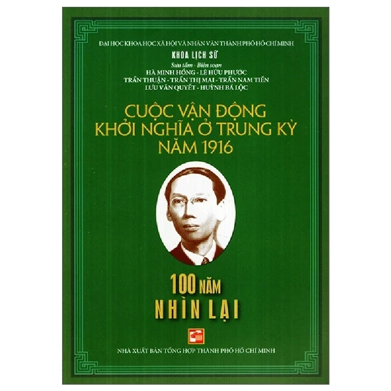 Cuộc Vận Động Khởi Nghĩa Ở Trung Kỳ Năm 1916 - Hà Minh Hồng, Lê Hữu Phước, Trần Thuận, Trần Thị Mai, Trần Nam Tiến, Lưu Văn Quyết, Huỳnh Bá Lộc 356084