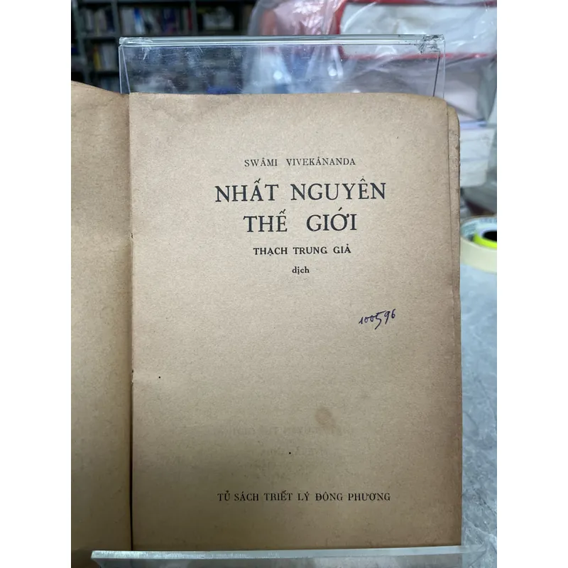 NHẤT NGUYÊN THẾ GIỚI - SWAMI VIVEKÂNANDA ( THẠCH TRUNG GIẢ DỊCH) 714856