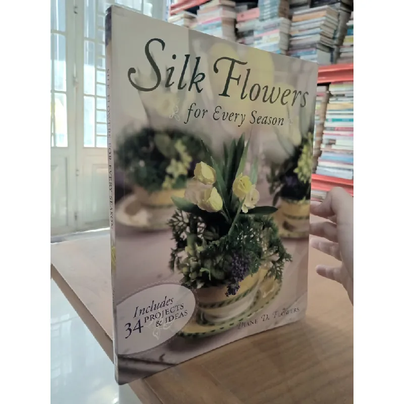 Silk flowers for every season - Diane D. Flowers 574753