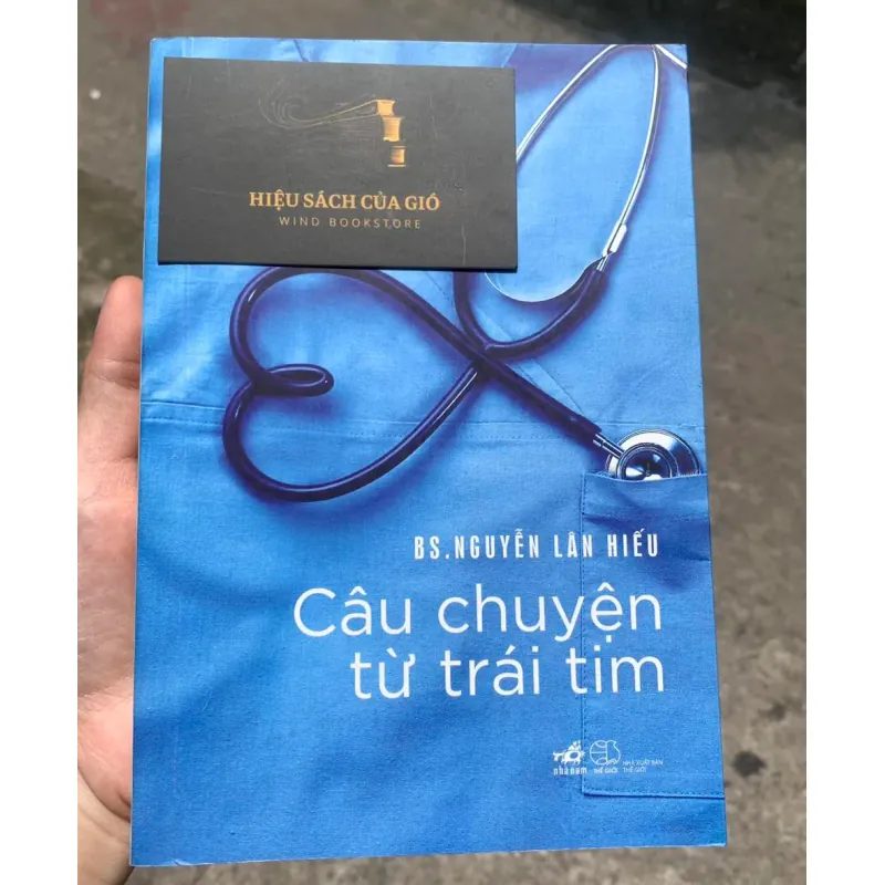 Câu Chuyện Từ Trái Tim - BS Nguyễn Lân Hiếu 585407
