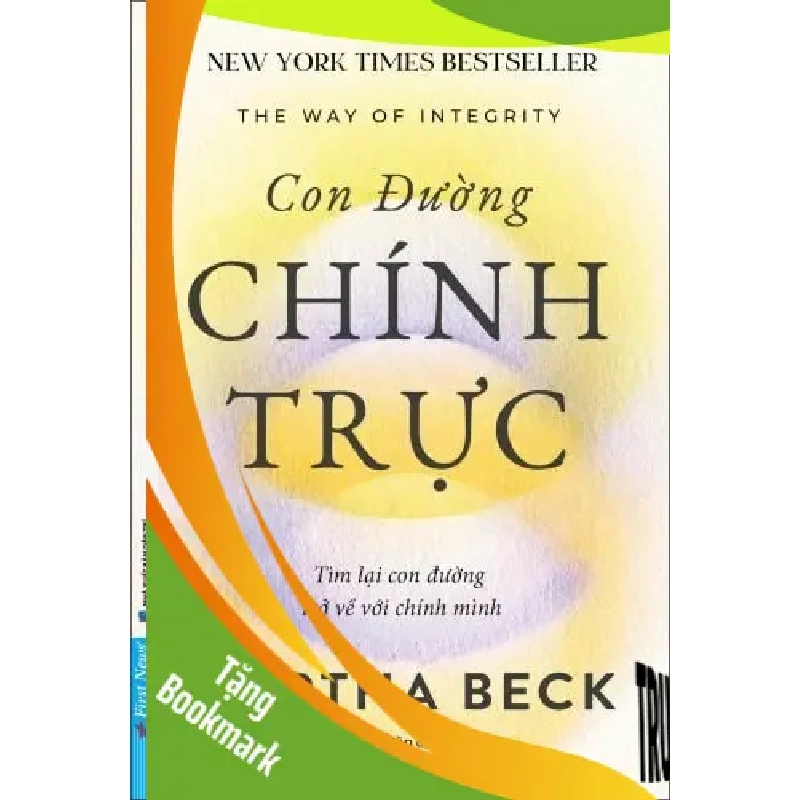 (TẶNG BOOKMARK) Con Đường Chính Trực Martha Beck KỸ NĂNG 941893