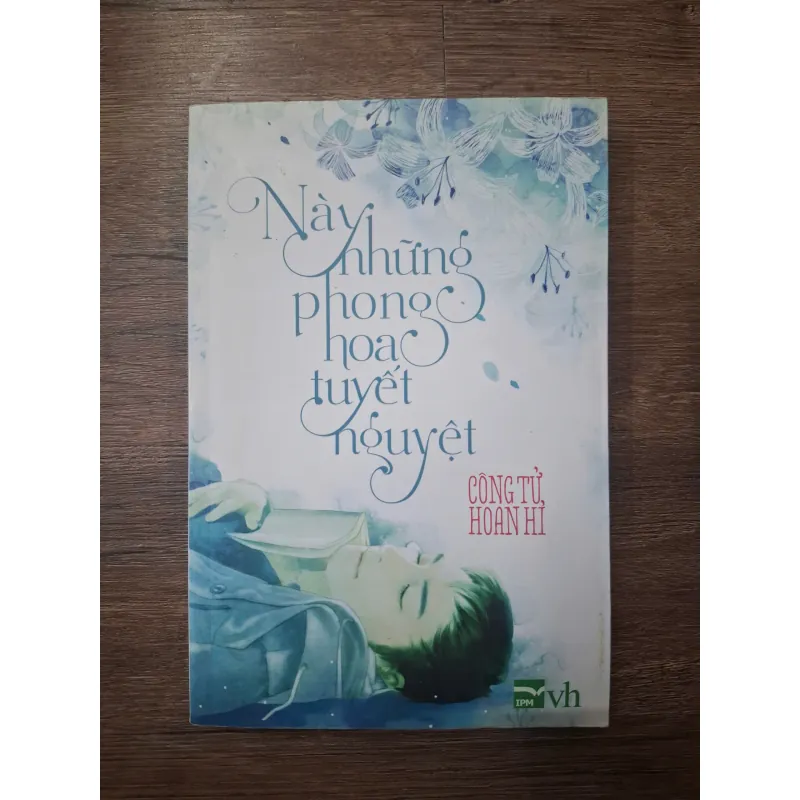 Này những phong hoa tuyết nguyệt - Công Tử Hoan Hỉ - Tiểu thuyết lãng mạn 754888