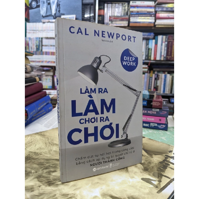 Làm ra làm, chơi ra chơi - Cal Newport 125042