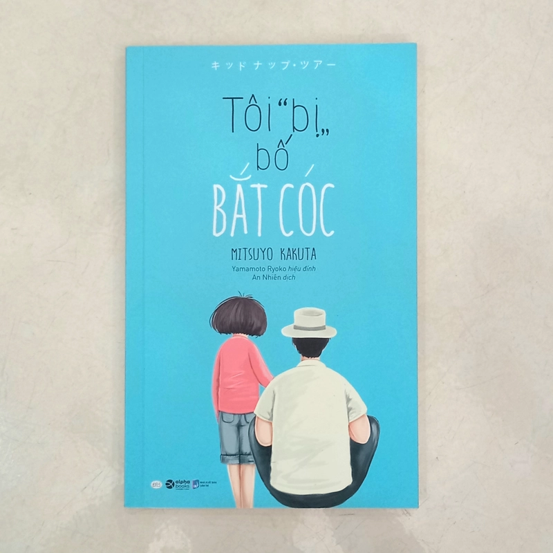 Tôi "bị" bố bắt cóc 📚 519783
