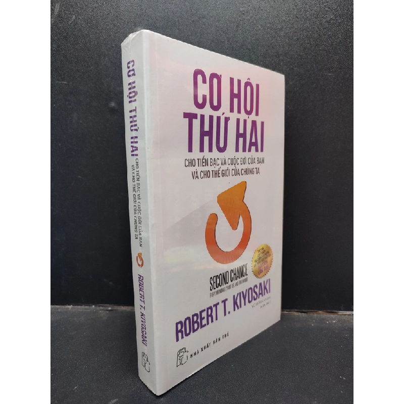 Cơ Hội Thứ Hai Cho Tiền Bạc Và Cuộc Đời Của Bạn Và Cho Thế Giới Của Chúng Ta Robert T. Kiyosaki mới 100% HCM1304 kỹ năng 221778