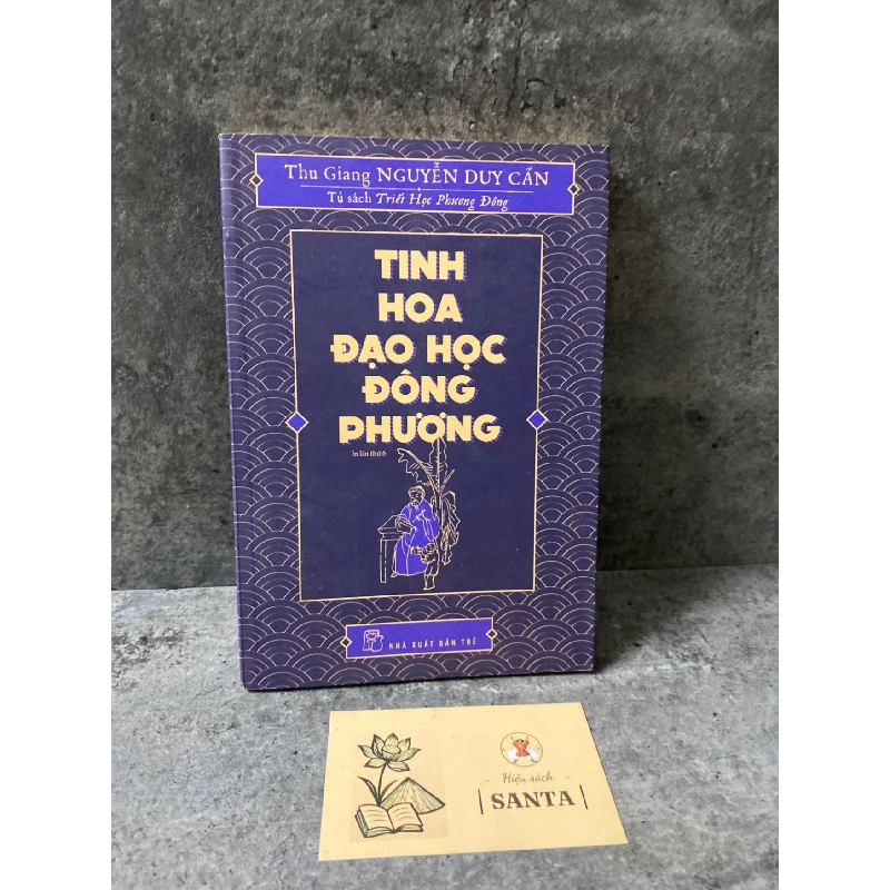 Tinh hoa đạo học Đông Phương- Thu Giang Nguyễn Duy Cần- sách mới 85% Sách lịch sử - triết học STB0302 909457