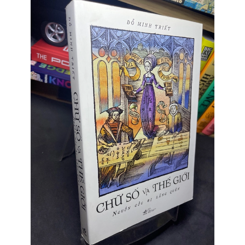 Chữ số và thế giới nguồn gốc bị lãng quên 2021 mới 90% Đỗ Minh Triết HPB2905 SÁCH KHOA HỌC ĐỜI SỐNG 914620