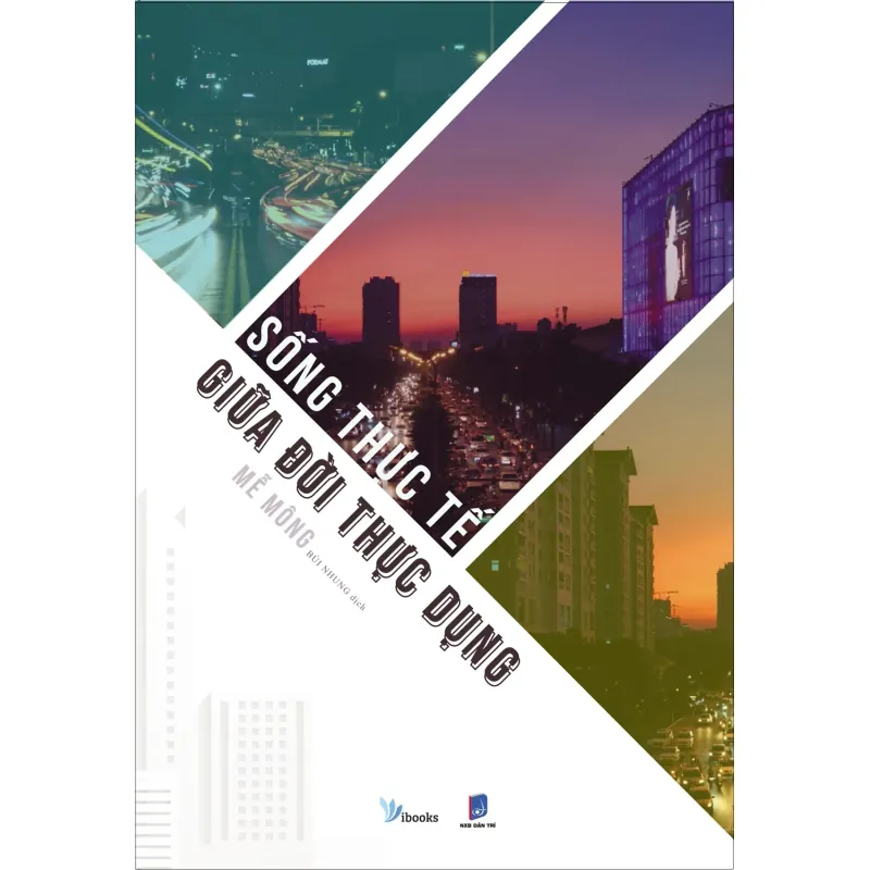 Sách Sống Thực Tế Giữa Đời Thực Dụng 674566