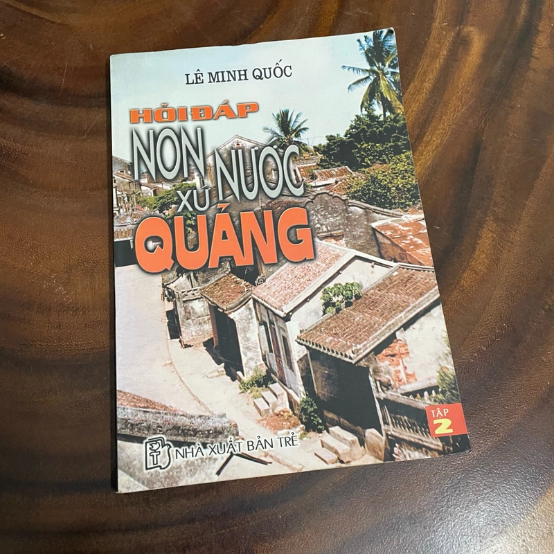 II Tựa sách: Hỏi Đáp Non Nước Xứ Quảng (Tập 2) - Lê Minh Quốc - 2002 457603