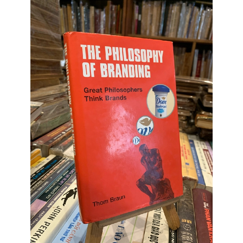 The Philosophy of Branding: Great Philosophers Think Brands - Thom Braun 308712