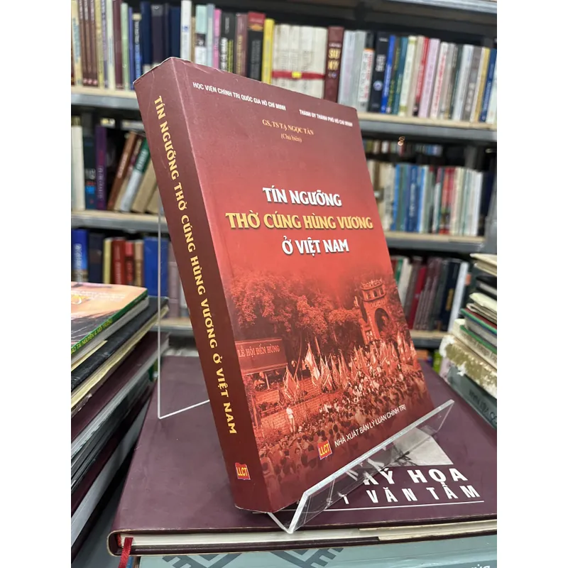 TÍN NGƯỠNG THỜ CÚNG HÙNG VƯƠNG Ở VIỆT NAM- TẠ NGỌC TẤN 705392