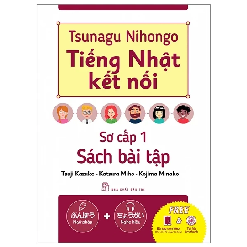 Tsunagu Nihongo - Tiếng Nhật Kết Nối - Sơ Cấp 1 - Sách Bài Tập - Tsuji Azuko, Katsura Miho, Kojima Minako 318569