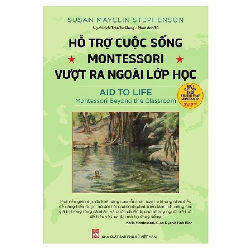 Hỗ trợ cuộc sống - Montessori vượt ra ngoài lớp học - Susan Myclin Stephenson 520707