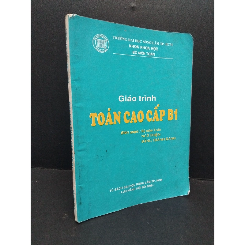 Giáo trình toán cao cấp B1 mới 60% ố rách nhẹ sách có viết và dấu mộc 2009 HCM2809 GIÁO TRÌNH, CHUYÊN MÔN 295378