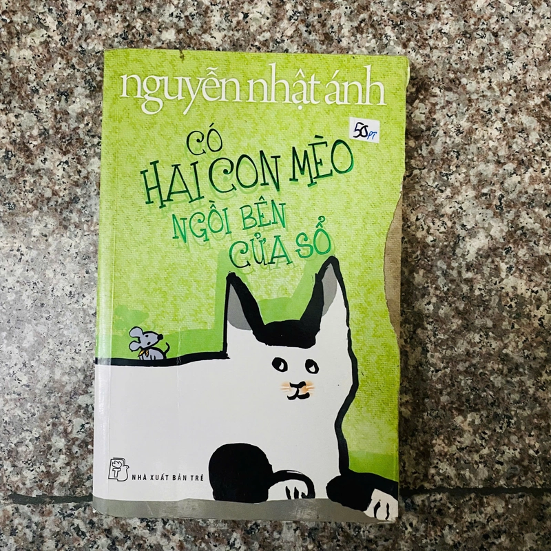 CÓ HAI CON MÈO NGỒI BÊN CỬA SỔ - NGUYỄN NHẬT ÁNH 383693