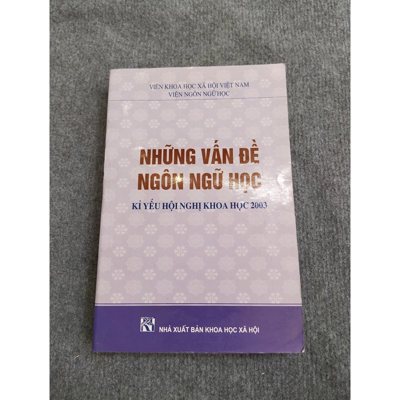 NHỮNG VẤN ĐỀ NGÔN NGỮ HỌC. KỶ YẾU HỘI NGHỊ KHOA HỌC 2003 549879