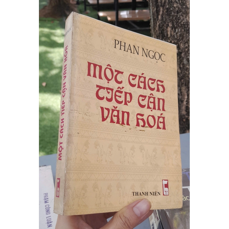 MỘT CÁCH TIẾP CẬN VĂN HÓA - PHAN NGỌC 443821