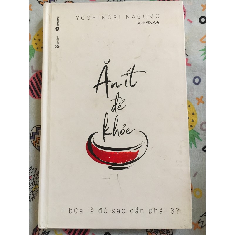 Sách Ăn ít để khoẻ (1 bữa là đủ sao cần phải 3) 20481