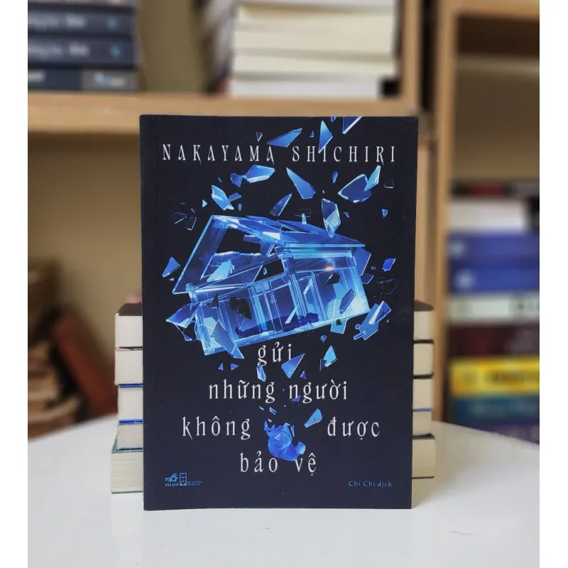 Tiểu thuyết trinh thám Nhật: GỬI NHỮNG NGƯỜI KHÔNG ĐƯỢC BẢO VỆ (Nakayama Shichiri) 746748