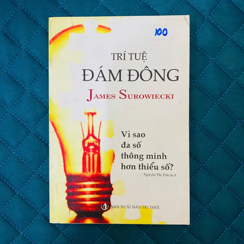 TRÍ TUỆ ĐÁM ĐÔNG  _ Vì sao đa số thông minh hơn thiểu số? - James Surowiecki#HATRA 705908