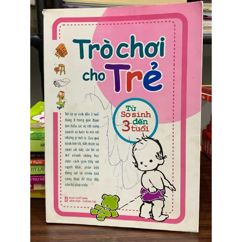 Trò chơi cho trẻ từ sơ sinh đến 3 tuổi- NXB Văn hoá- Thông tin 605240