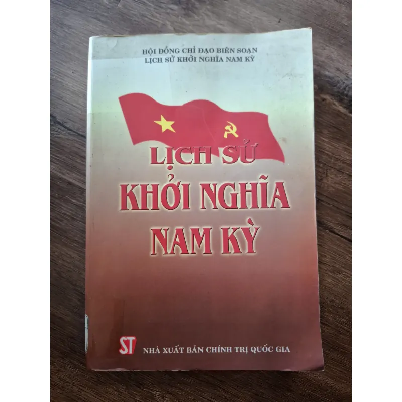 Lịch sử Khởi nghĩa Nam Kỳ - Hội đồng chỉ đạo biên soạn - Lịch sử 703280