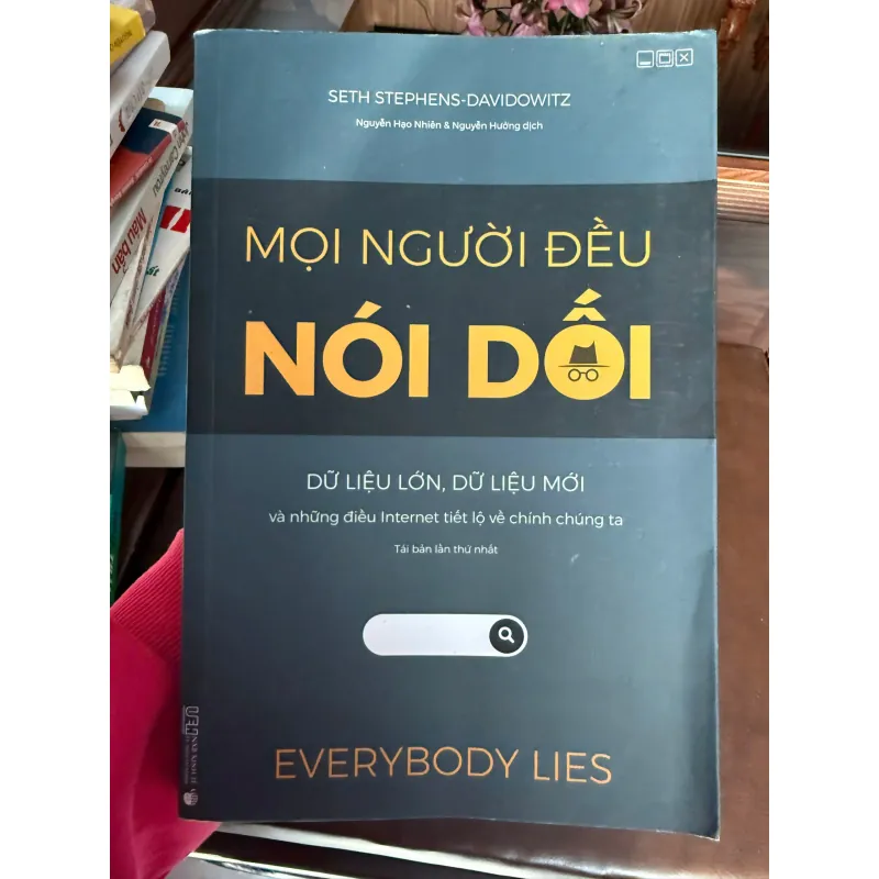 MỌI NGƯỜI ĐỀU NÓI DỐI – Everybody Lies | Sách Big Data cực hay về hành vi con người 974431