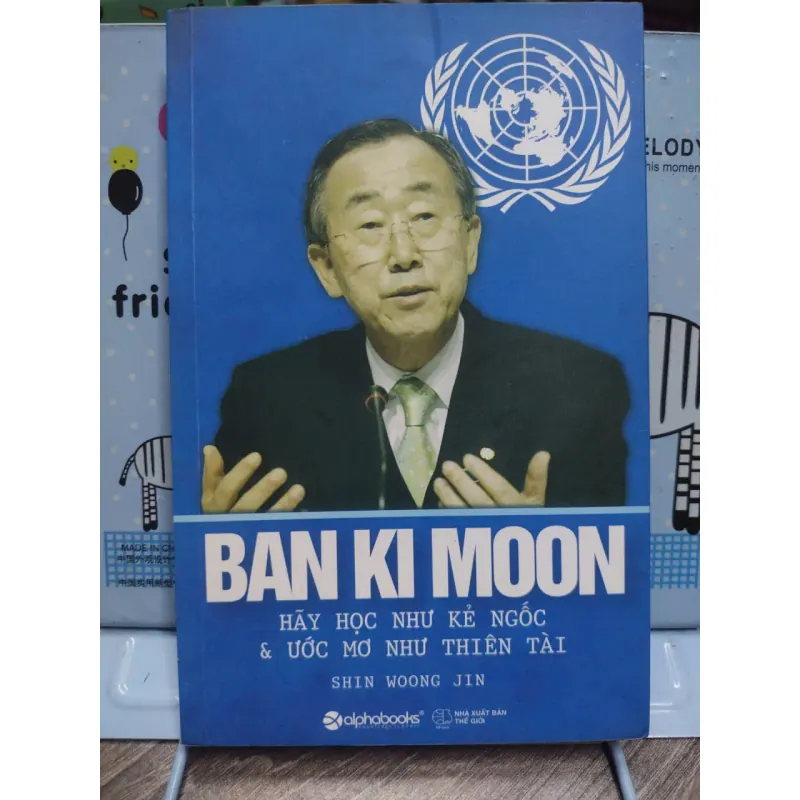 Sách: Ban Ki Moon Hãy học như kỉ ngốc và ước mơ như thiên tài (A2) 590070