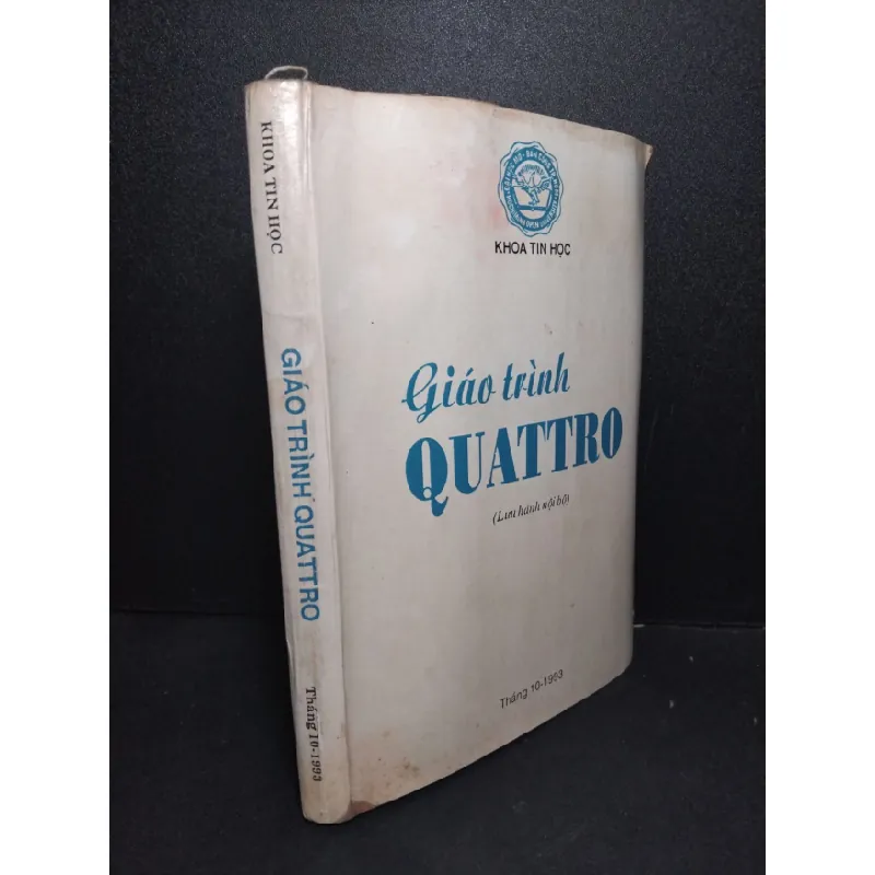 [Sách Cũ SCGR] Giáo trình Quattro mới 60% bẩn bìa, ẩm, cong bìa, mọt nhẹ, ố vàng 1993 Đại học Mở - Khoa Tin Học HCM2103 GIÁO TRÌNH, CHUYÊN MÔN 683002