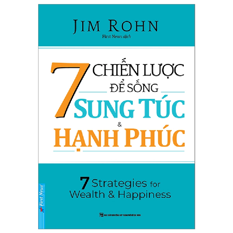 7 Chiến Lược Để Sống Sung Túc Và Hạnh Phúc - Jim Rohn (Mới 100%) Sách tư duy, kỹ năng sống, First News - SÁCH ĐẠI HỌC 491538
