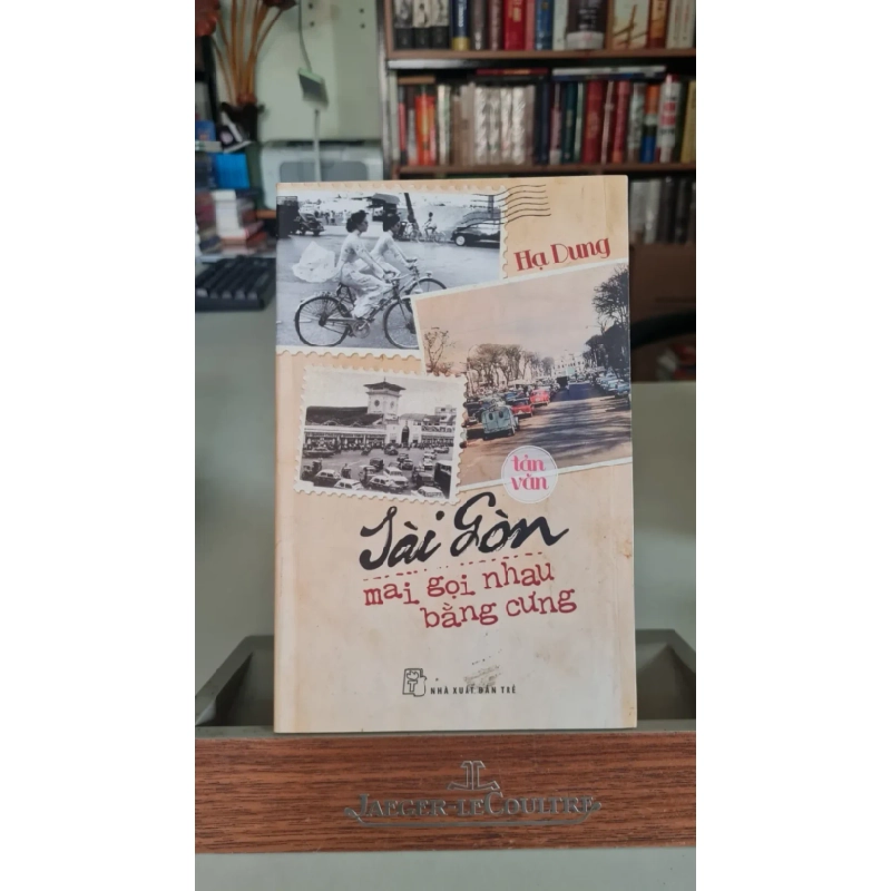 [Phiên Chợ Sách Cũ] Sài gòn mai gọi nhau bằng cưng 2014 - Hạ Dung 0506 467289