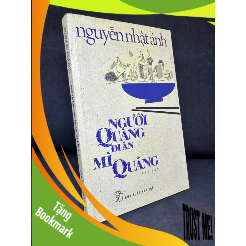 (TẶNG BOOKMARK) Người Quảng Đi Ăn Mì Quảng, 2012 - Nguyễn Nhật Ánh H1809 RBK 937803