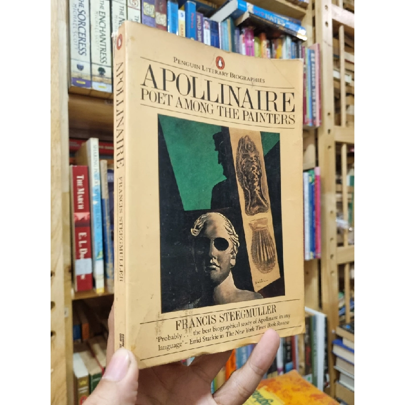 Apollinaire : Poet among the painters - Francis Steegmuller 449962