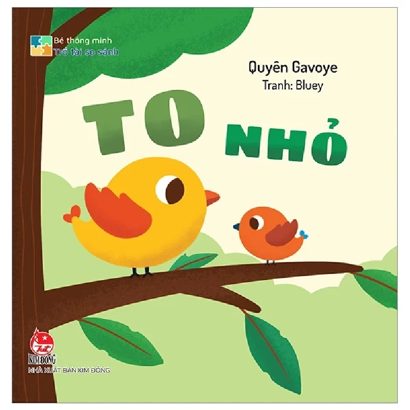 Bé Thông Minh - Trổ Tài So Sánh - To-Nhỏ (Bìa Cứng) (Mới 100%) Truyện thiếu nhi, NXB Kim Đồng - SÁCH ĐẠI HỌC 487127