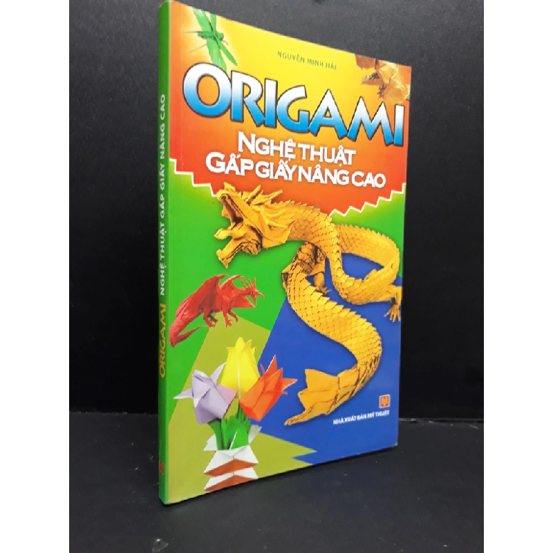 Origami nghệ thuật gấp giấy nâng cao mới 80% ố 2016 HCM2809 Nguyễn Minh Hải KỸ NĂNG 290993