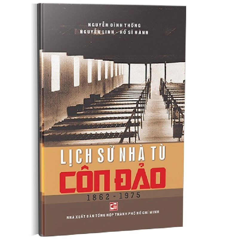 Lịch sử nhà tù Côn Đảo (1862 - 1975) TB2019 - Nguyễn Đình Thống 500834