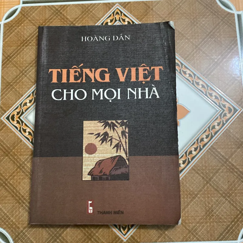 Tiếng Việt cho mọi nhà - Hoàng Dân 784566