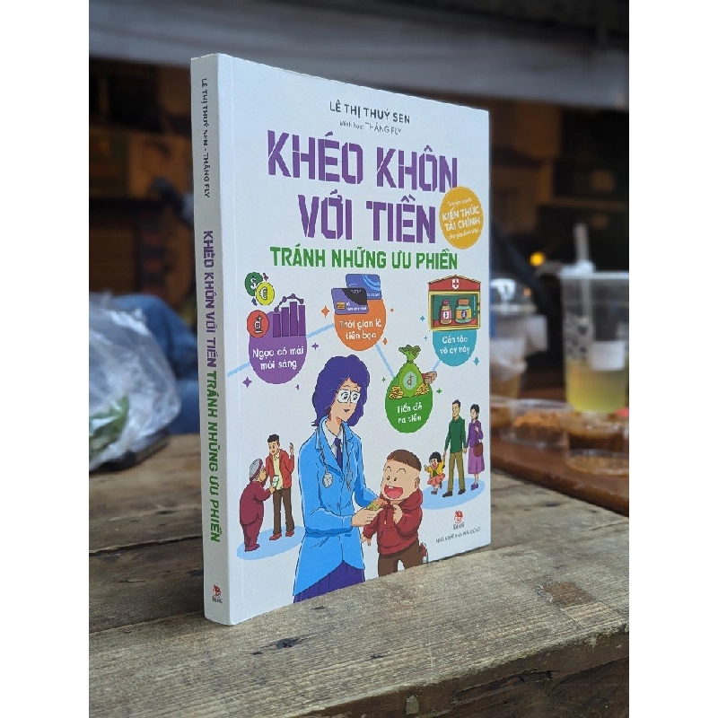 Khéo khôn với tiền tránh những ưu phiền - Lê Thị Thuý Sen 194557