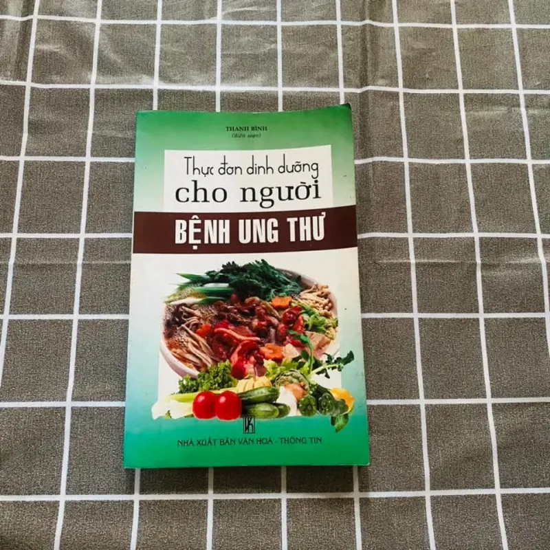 Thực Đơn Dinh Dưỡng Cho Người Bệnh Ung Thư - Thanh Bình (Biên soạn)#HATRA 1036567