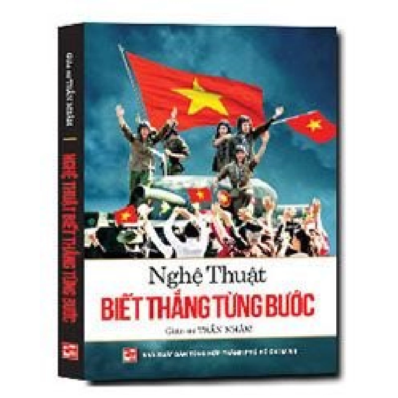 Nghệ thuật biết thắng từng bước mới 100% GS. Trần Nhâm 2015 HCM.PO 346138