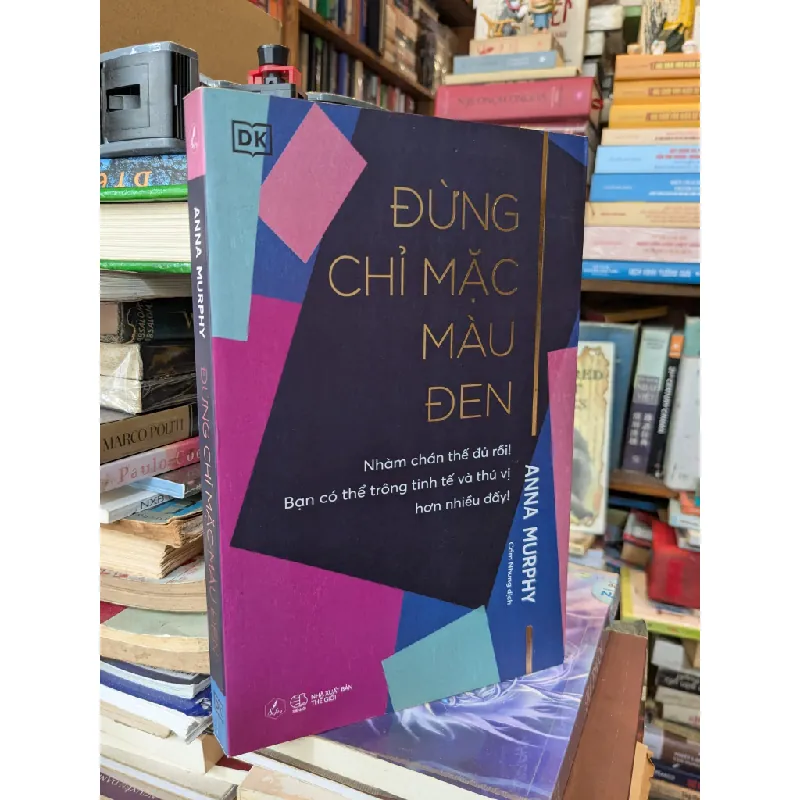 Đừng chỉ mặc màu đen - Anna Murphy 601438