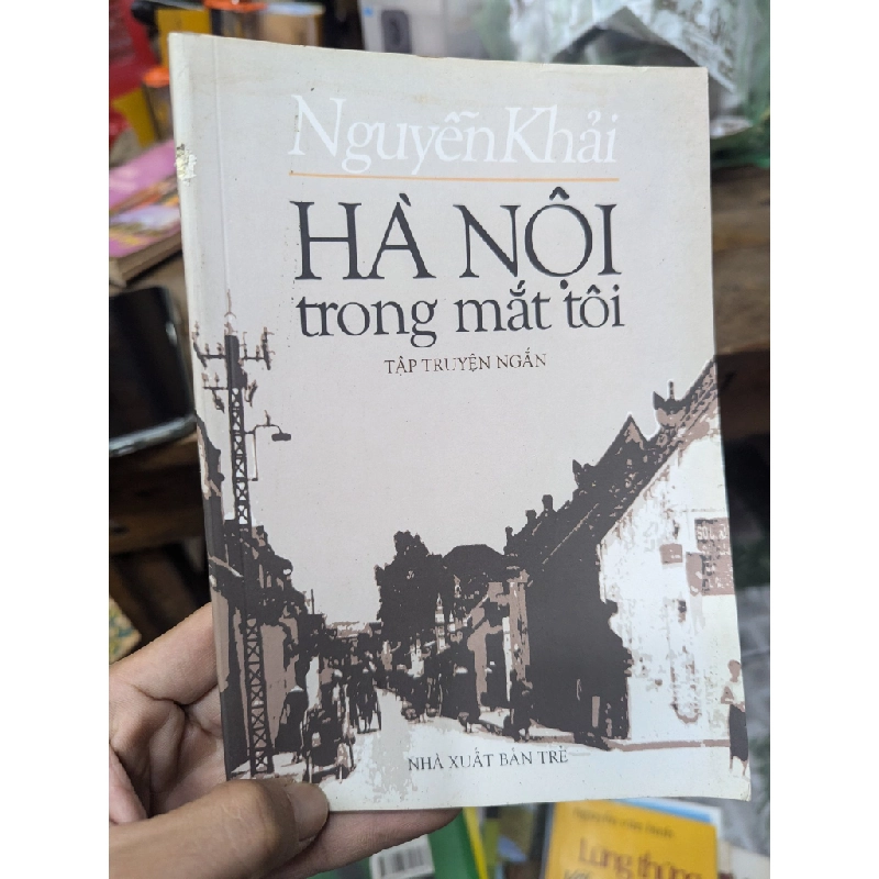 Hà Nội trong mắt tôi - Nguyễn Khải 173084