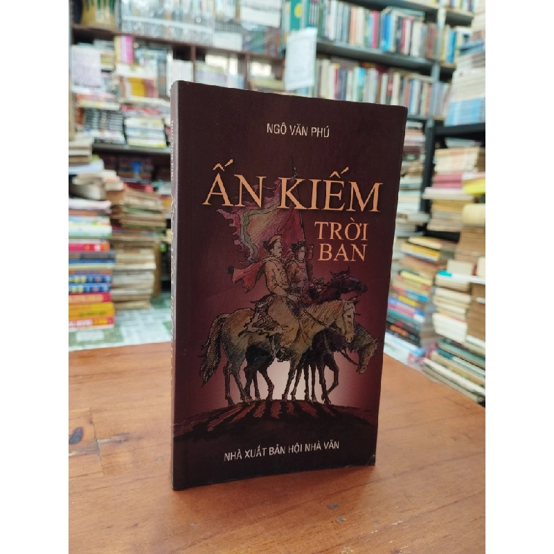 Ấn kiếm trời ban - Ngô Văn Phú 147884