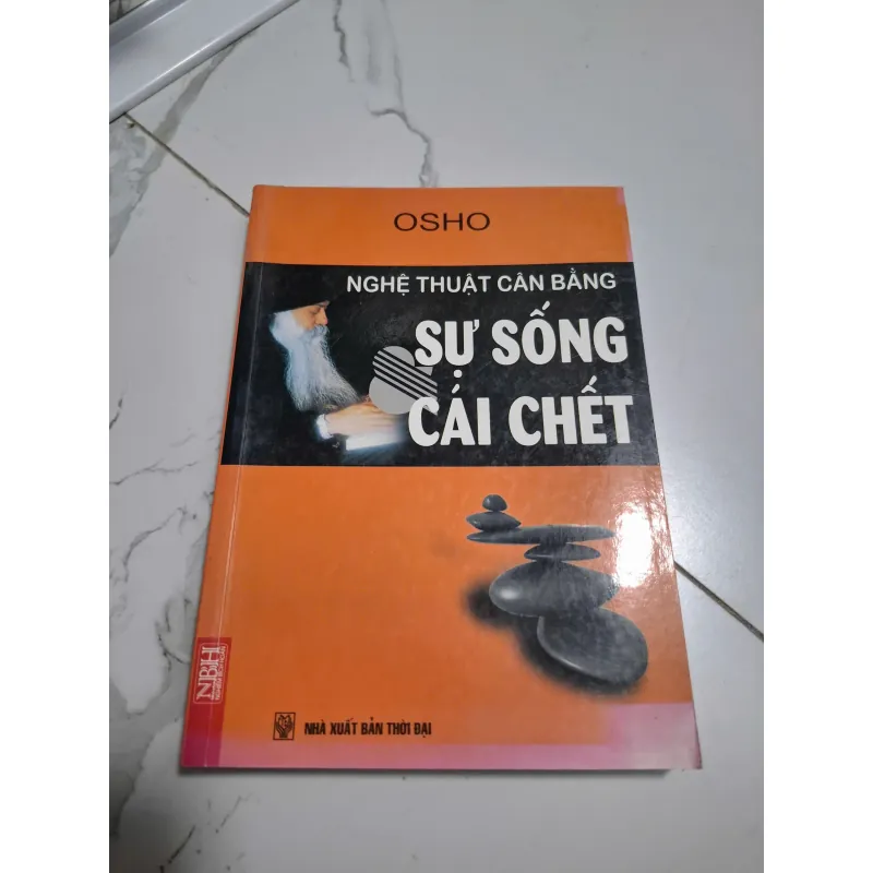 Nghệ thuật cân bằng Sự sống - Cái chết - Osho - Triết học / Tinh thần 605533