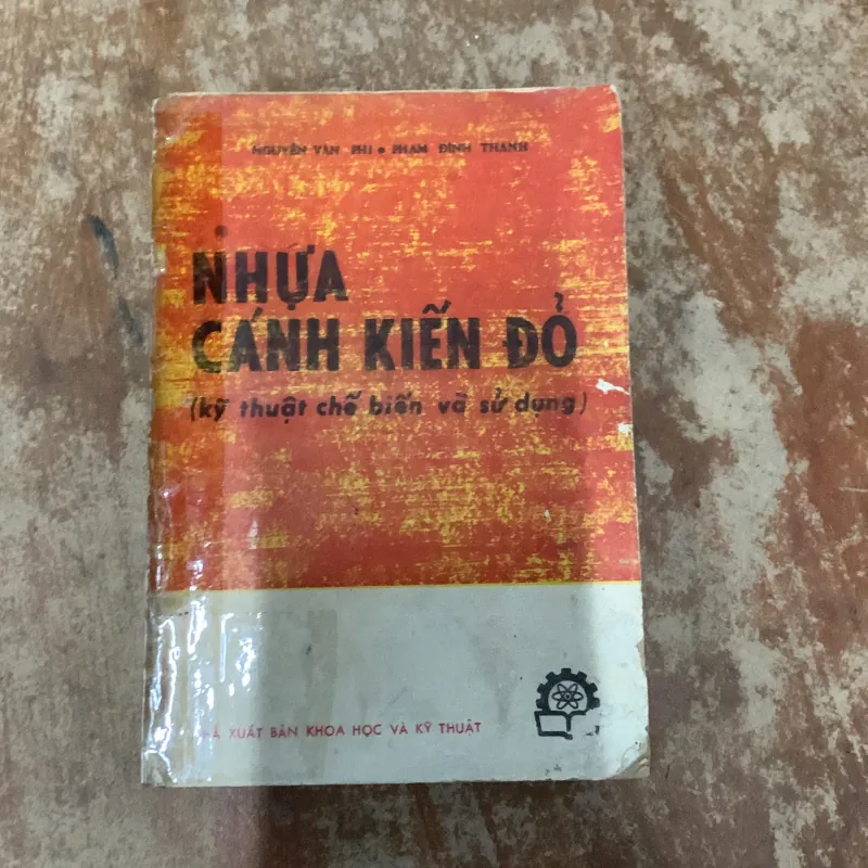 NHỰA CÁNH KIẾN ĐỎ ( kỹ thuật chế biến và sử dụng) - NGUYỄN VĂN PHI - PHẠM ĐÌNH THANH 788469