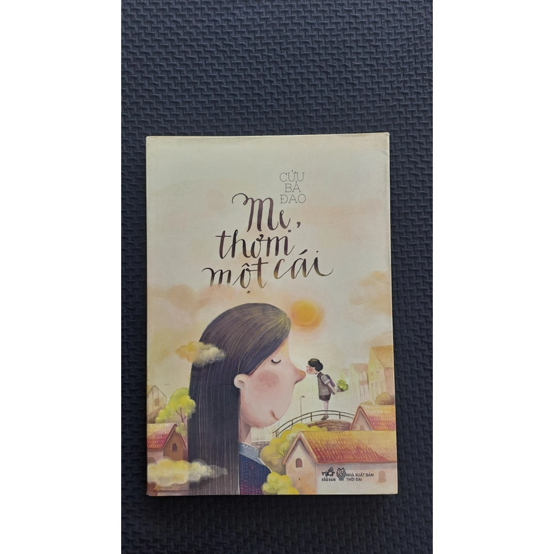 Mẹ, Thơm Một Cái - Cửu Bả Đao 544496