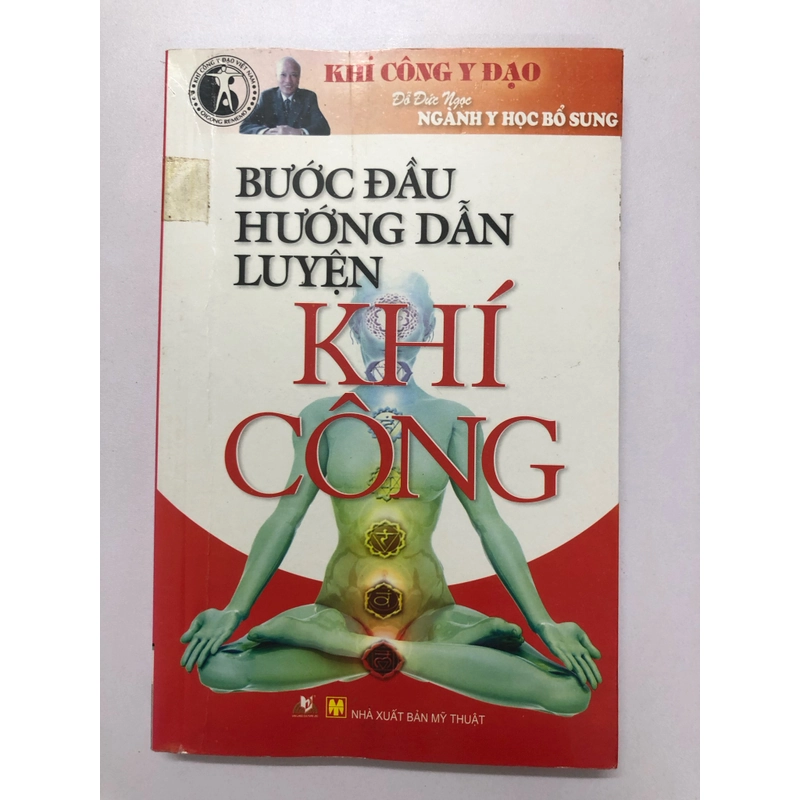 BƯỚC ĐẦU HƯỚNG DẪN LUYỆN KHÍ CÔNG - 262 TRANG, NXB: 2013 290210