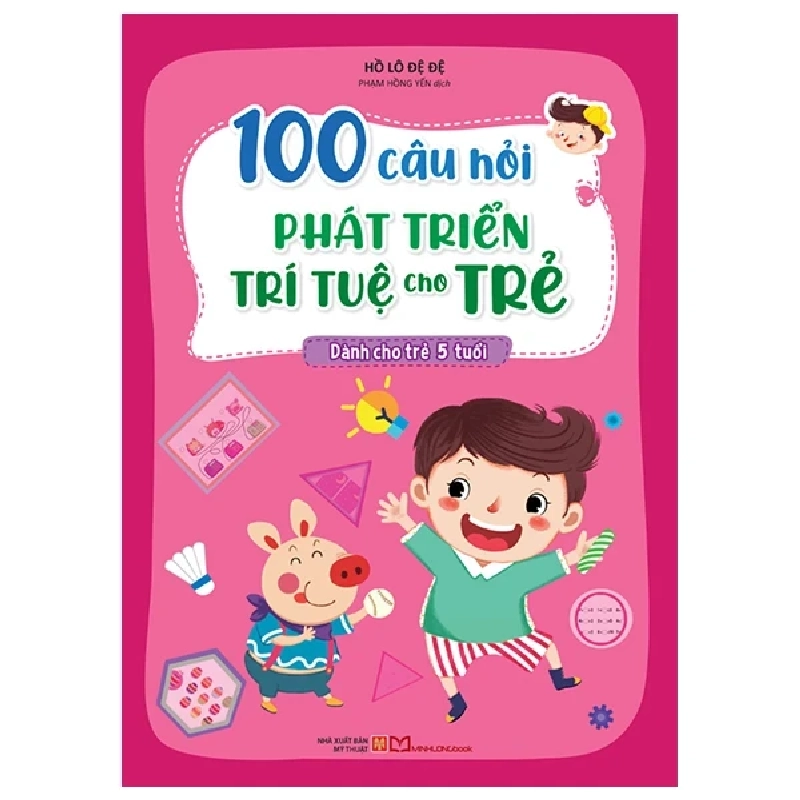 100 Câu Hỏi Phát Triển Trí Tuệ Cho Trẻ - Dành Cho Trẻ 5 Tuổi - Hồ Lô Đệ Đệ 285735